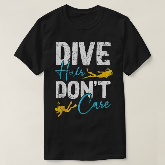 Grappige Duik Haar Dont Vrouwen Scuba Diver Distre T-shirt (Design voorkant)
