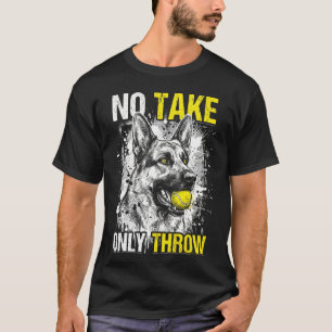 Grappige Duitse Herdershond Geen Oppakken Alleen W T-shirt