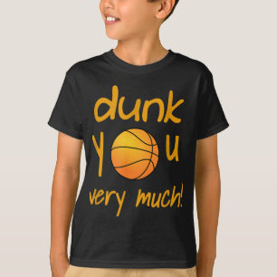 Grappige Dunk You Very Much Basketbal Zomer Kamp S T-shirt