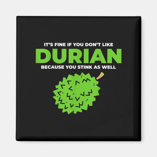 Grappige Durian Stink Quote Graphic Magneet (Voorkant)