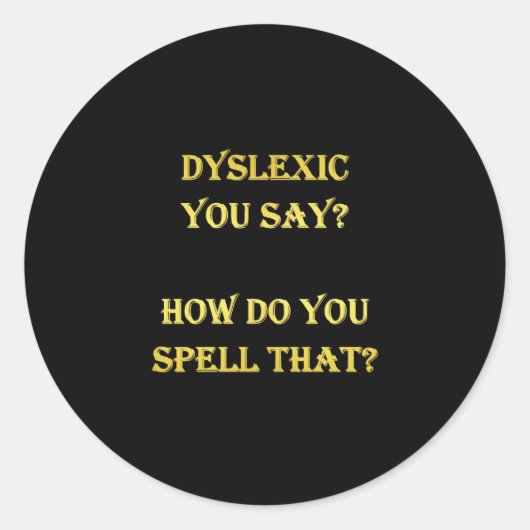 Grappige dyslectische spelfout grap ronde sticker (Voorkant)