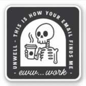 Grappige e-mail trof me onwel moe banaal werk sticker (Voorkant)