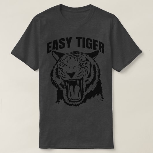 Grappige Easy Tiger Big Cat T-shirt (Design voorkant)