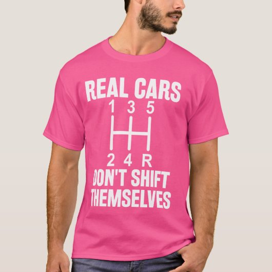 Grappige echte auto's niet zelf verschuiven handma t-shirt (Voorkant)