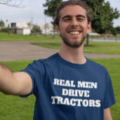 Grappige echte Mannen aandrijftrekkers T-shirt