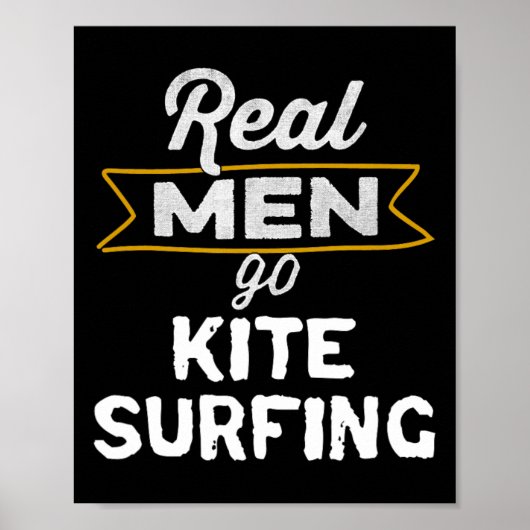 Grappige Echte Mannen Gaan Kitesurfen Strand Kites Poster (Voorkant)