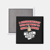 Grappige echtgenoot quote - Bid voor me magneet (Voorkant / Achterkant)
