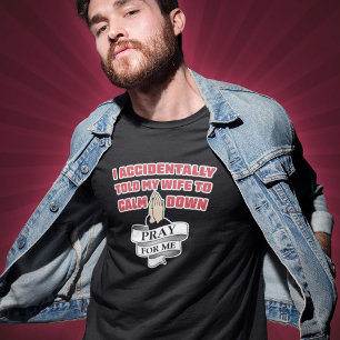 Grappige echtgenoot quote - Bid voor me T-shirt