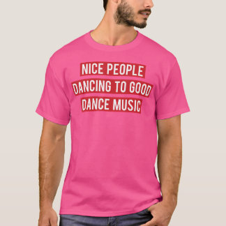 Grappige Edm Voor Dance Music Fan T-shirt