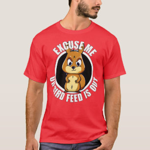 Grappige eekhoorn excuseer me je vogelvoer is uit t-shirt