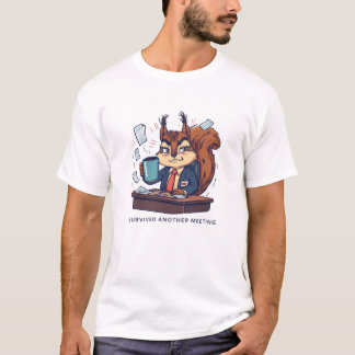 Grappige Eekhoorn Heeft Vergadering Overleefd T-shirt