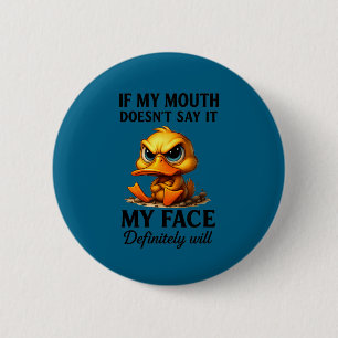 Grappige Eend Als Mijn Mond Het Niet Zegt Zal Mijn Ronde Button 5,7 Cm