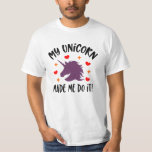 Grappige eenhoorn liet me het T-shirt maken<br><div class="desc">Het perfecte cadeau voor elke onruststoker in je leven! Verkrijgbaar in andere shirten design en shirten kleuren voor iedereen!</div>