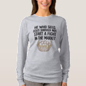 Grappige Eierverkoper Spreekwoord T-shirt (Voorkant)