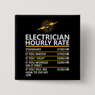Grappige elektricien uurtarief tabel humor cadeau vierkante button 5,1 cm