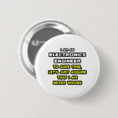 Grappige Elektronica Engineer T-shirts en geschenk Ronde Button 5,7 Cm (Voorkant /achterkant)