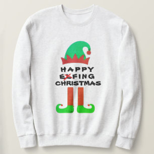 Grappige Elf Santa Happy Effing Kerstmis Sweatshir Trui