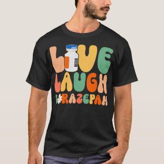 Grappige Emergency Room Live Lach Lorazepam Emerge T-shirt