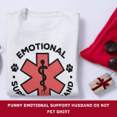 Grappige emotionele steun man niet huisdier Shirt