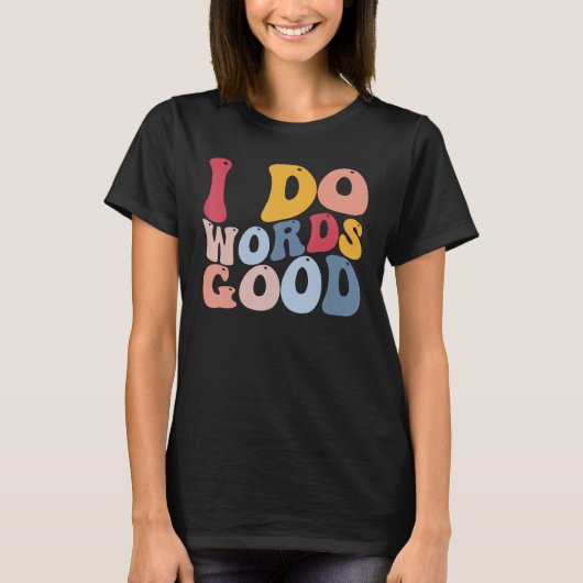 Grappige Engelse literatuur Grammatica Ik doe goed T-shirt (Voorkant)