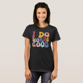 Grappige Engelse literatuur Grammatica Ik doe goed T-shirt (Voorkant volledig)