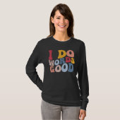 Grappige Engelse literatuur Grammatica Ik doe goed T-shirt (Voorkant volledig)