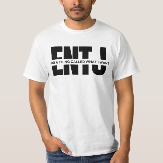 grappige ENTJ citaat ENTJ meme ENTJ meme T-shirt (Voorkant)