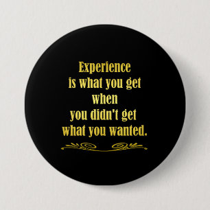 Grappige Ervaring Grappige Joke Ronde Button 7,6 Cm