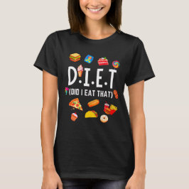 Grappige etensliefhebbers D.I.E.T T-shirt
