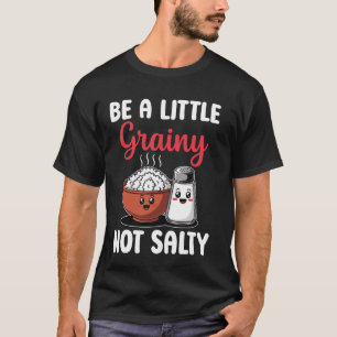 Grappige Extra Rijst Rijst Liefhebber - Wees Een B T-shirt