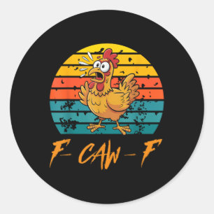 Grappige F-caw-f Chicken Shirten, Sunset  Fcawf Ronde Sticker