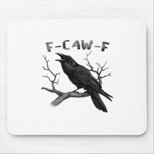 Grappige F-Caw-F Gotische Kraai Humor Essentials Muismat