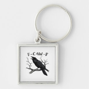 Grappige F-Caw-F Gotische Kraai Humor Essentials Sleutelhanger