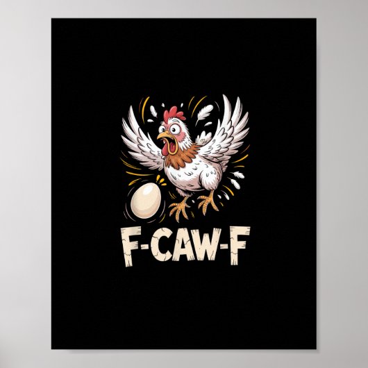 Grappige F Caw F Hen Creatieve Casual Stijl Poster (Voorkant)