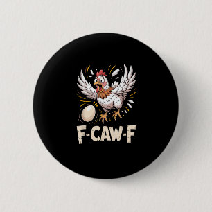 Grappige F Caw F Hen Creatieve Casual Stijl Ronde Button 5,7 Cm