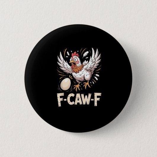 Grappige F Caw F Hen Creatieve Casual Stijl Ronde Button 5,7 Cm (Voorkant)