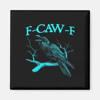 Grappige F-Caw-F Humor Kraai Gothic Magneet
