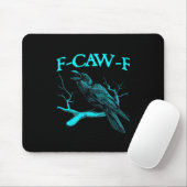 Grappige F-Caw-F Humor Kraai Gothic Muismat (Met muis)