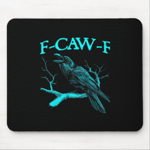 Grappige F-Caw-F Humor Kraai Gothic Muismat