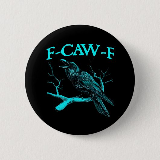 Grappige F-Caw-F Humor Kraai Gothic Ronde Button 5,7 Cm (Voorkant)