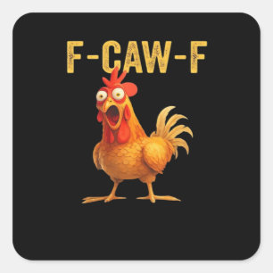 Grappige F-Caw-F Kip Creatieve Casual Vierkante Sticker