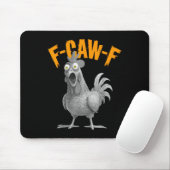 Grappige F-caw-f Kip F C A W F Kip Muismat (Met muis)