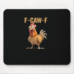 Grappige F-Caw-F Kip F-Caw-F Kip Grappige Trendy Muismat