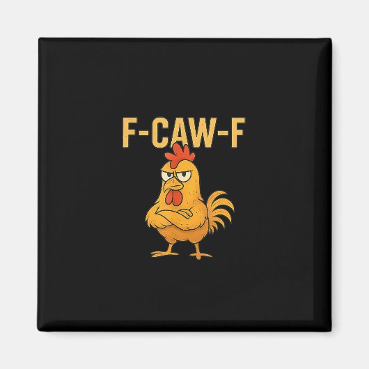 Grappige F-Caw-F Kip F-Caw-F Kip Haan Meme Magneet (Voorkant)
