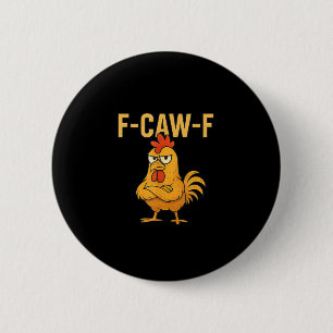 Grappige F-Caw-F Kip F-Caw-F Kip Haan Meme Ronde Button 5,7 Cm