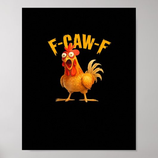 Grappige F-Caw-F Kip F-Caw-F Kip Klassiek Koel Poster (Voorkant)