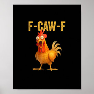 Grappige F-Caw-F Kip F-Caw-F Kip Minimal Clea Poster