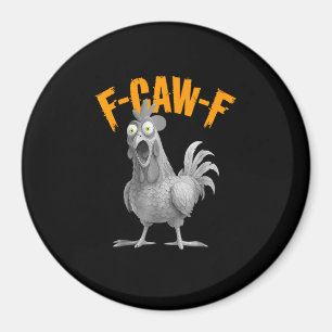 Grappige F-Caw-F Kip F-Caw-F Kip Retro Klassieker Magneet
