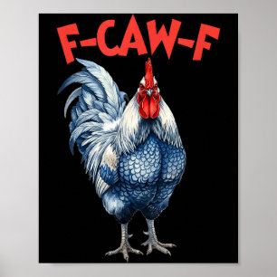 Grappige f-caw-f kip fcawf haan meme poster