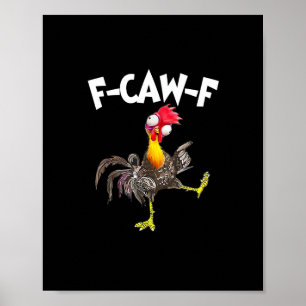 Grappige F-Caw-F Kip FCAWF Kip Poster